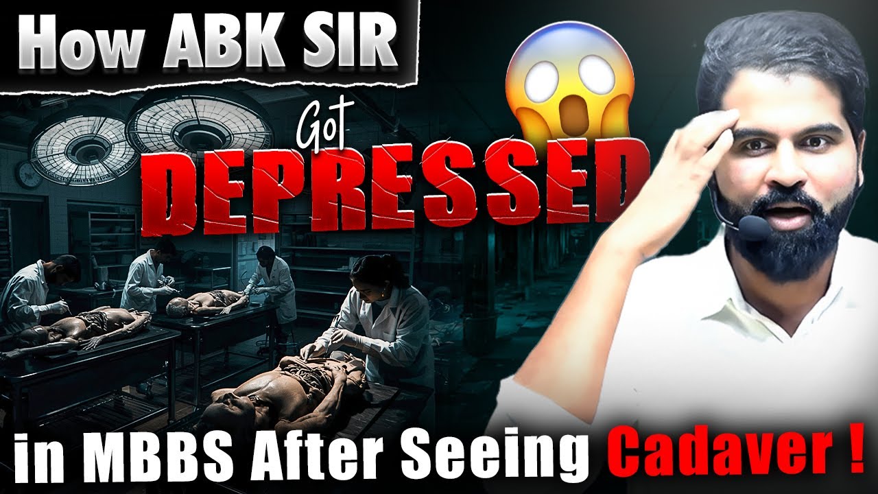 How Abk Sir got depressed in MBBS After seeing Cadaver ! #abksir #vishwasbatch #anatomy