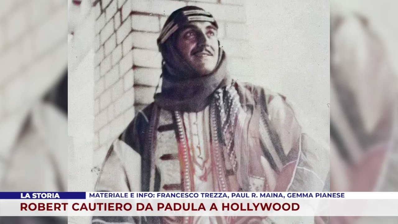 LA STORIA. ROBERT CAUTIERO DA PADULA A HOLLYWOOD