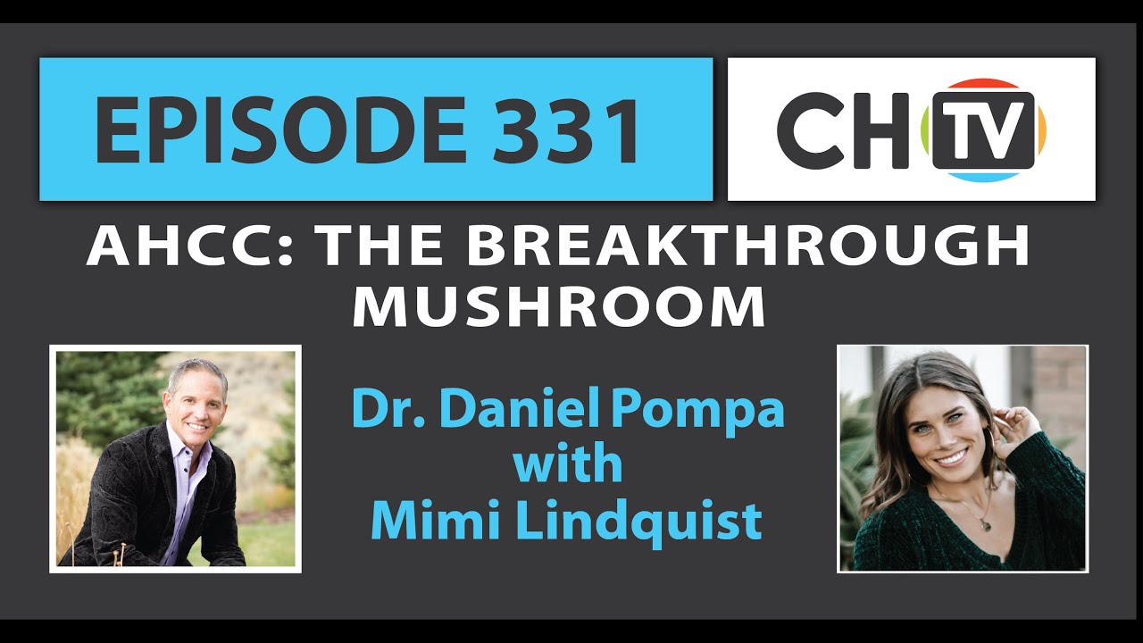 Mimi Lindquist: AHCC: The Breakthrough Mushroom - CHTV 331