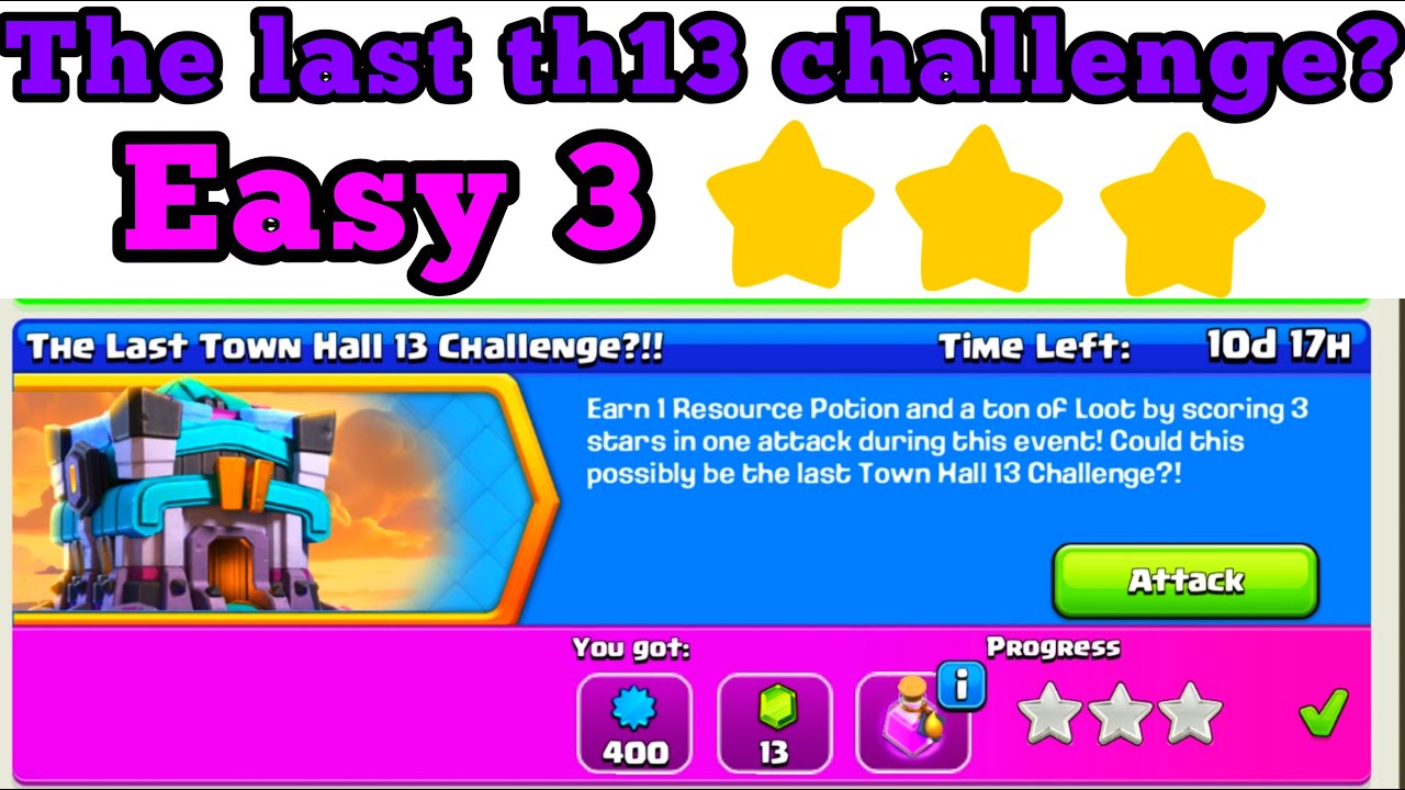 The last th13 challenge? easy 3 star - attack strategy for th13 challenge
