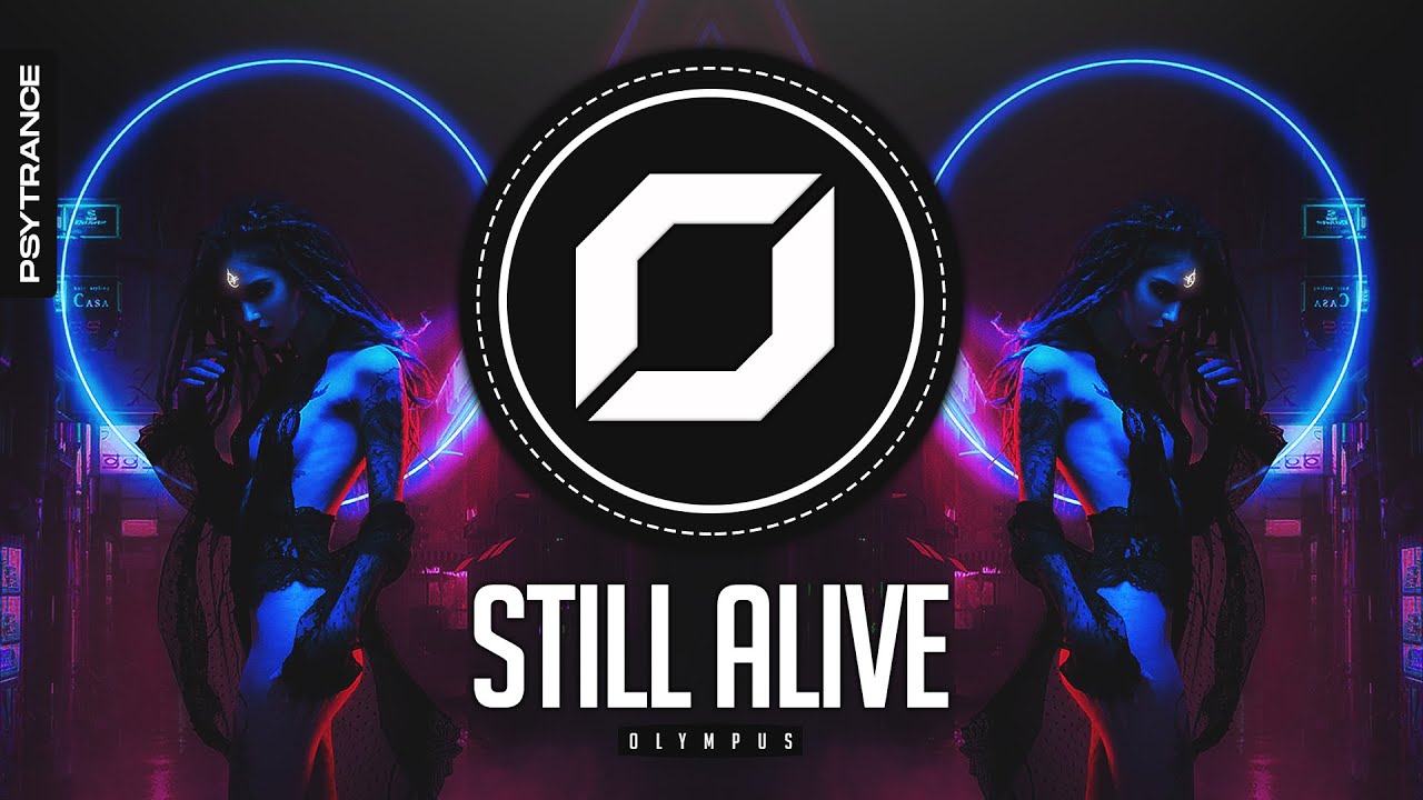 PSY-TRANCE ◉ Olympus - Still Alive