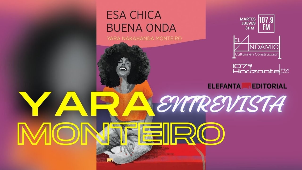 Esa chica buena onda de Yara Monteiro
