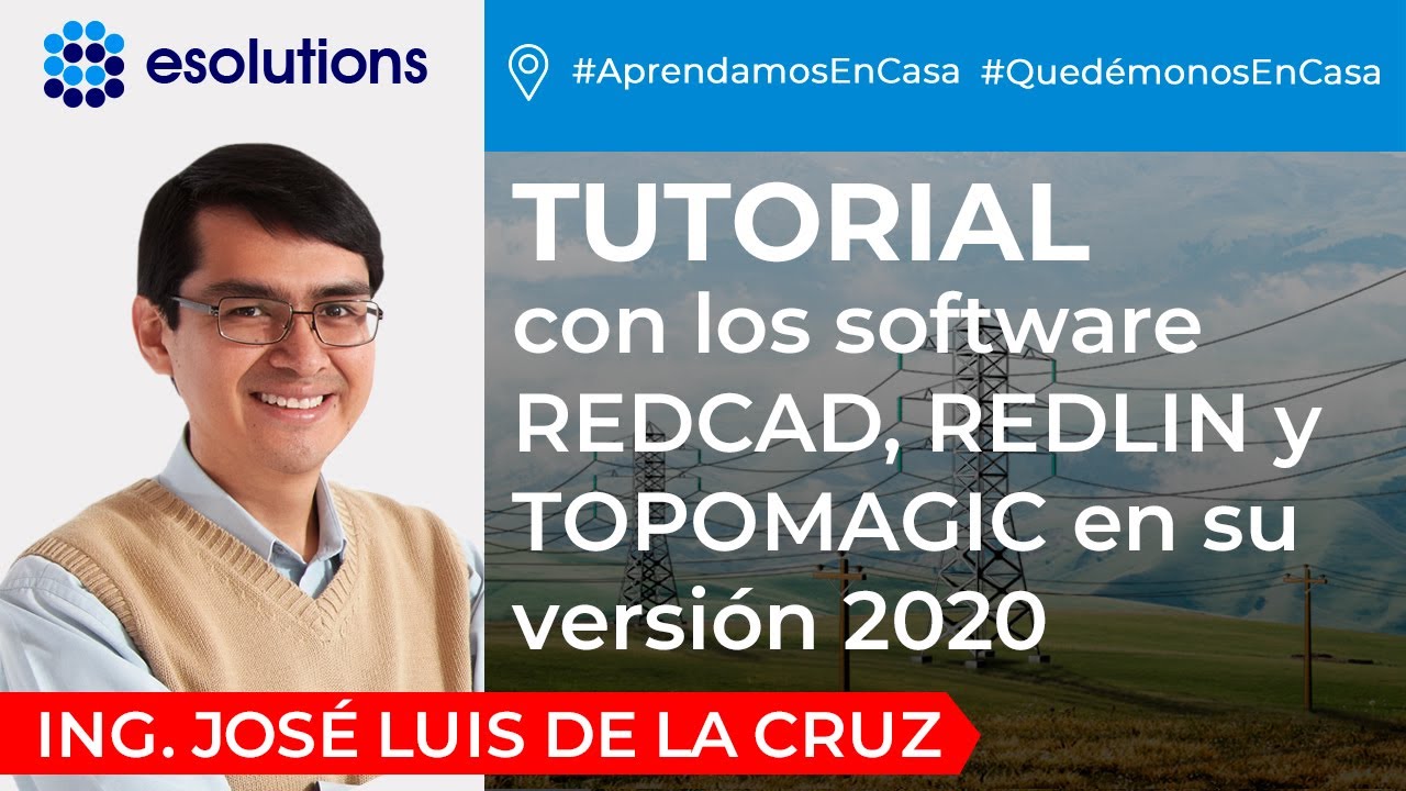 Tutorial Diseño de  líneas y redes eléctricas con Google Earth, TOPOMAGIC, REDLIN y REDCAD