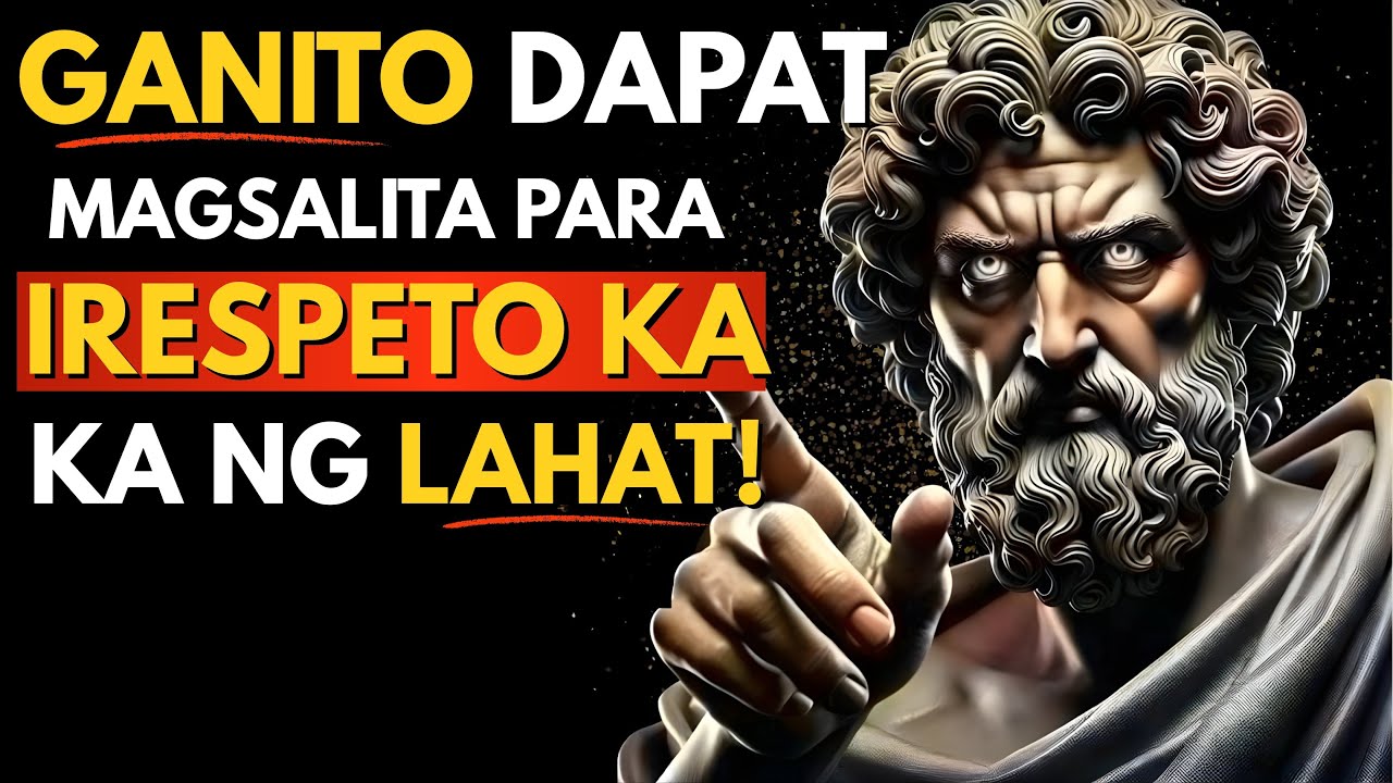 Paano Magsalita Nang May Mas Bigat at Mas Respeto | Stoic Philosophy