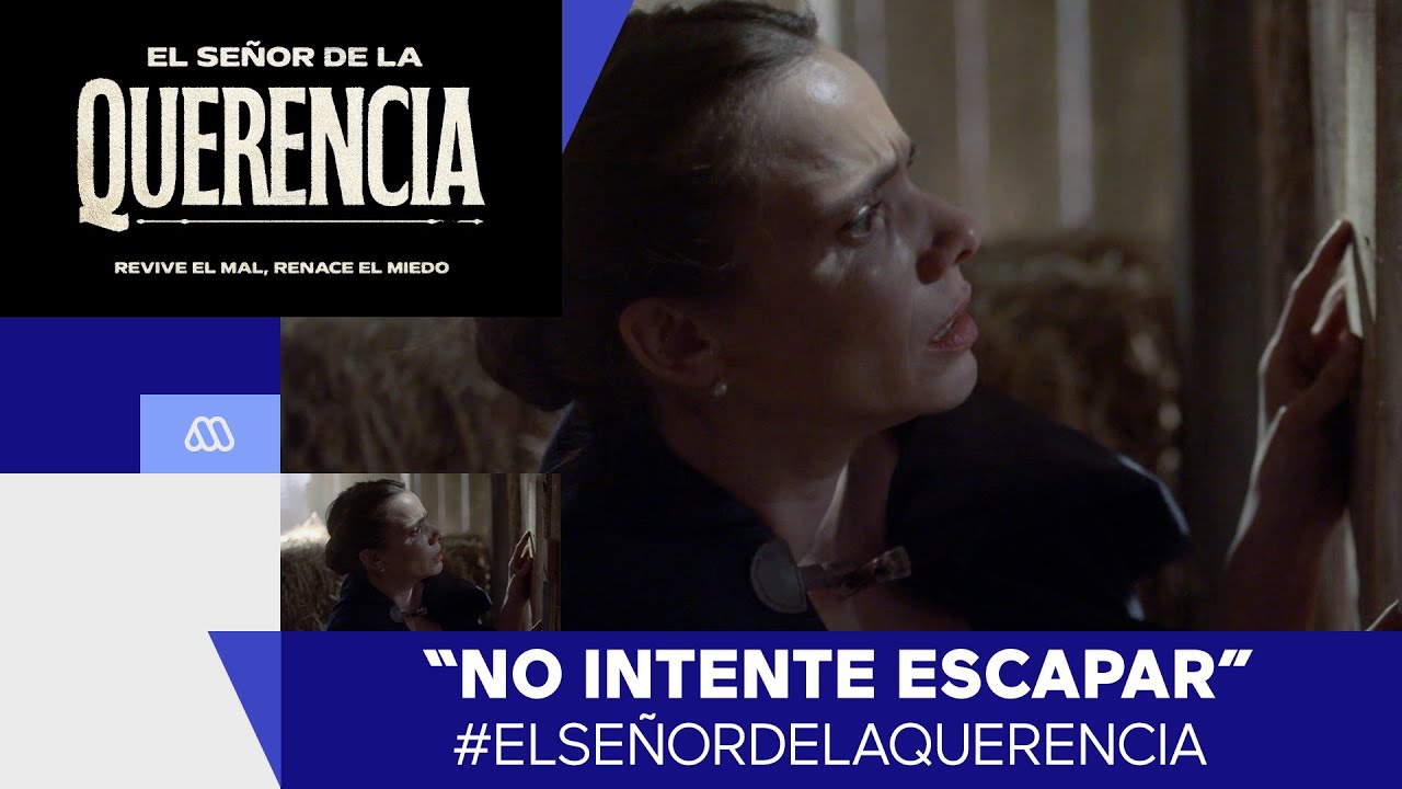 El Señor de la Querencia / Mejores Momentos / Leonor es prisionera de José Luis