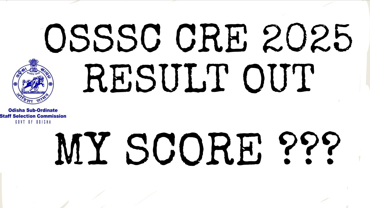 OSSSC RI,ARI,ICDS CRE 2025 RESULT OUT // My score#osssc #cre #ossc 