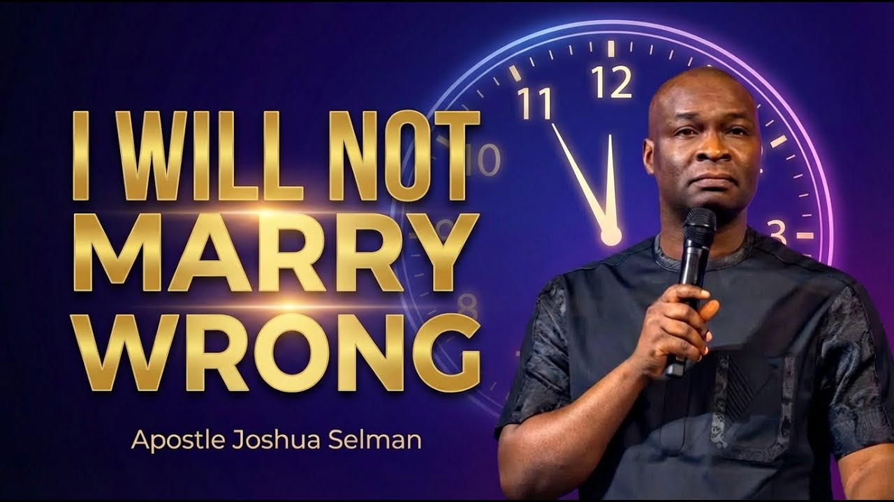 I WILL NOT MARRY WRONG — GOD GUIDE MY CHOICES | Apostle Joshua Selman