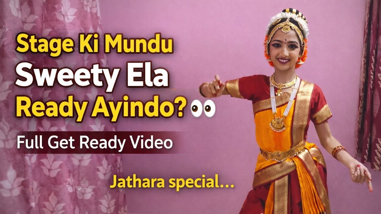 Stage Ki Mundu Sweety Get Ready| Kuchipudi dance performance grwm