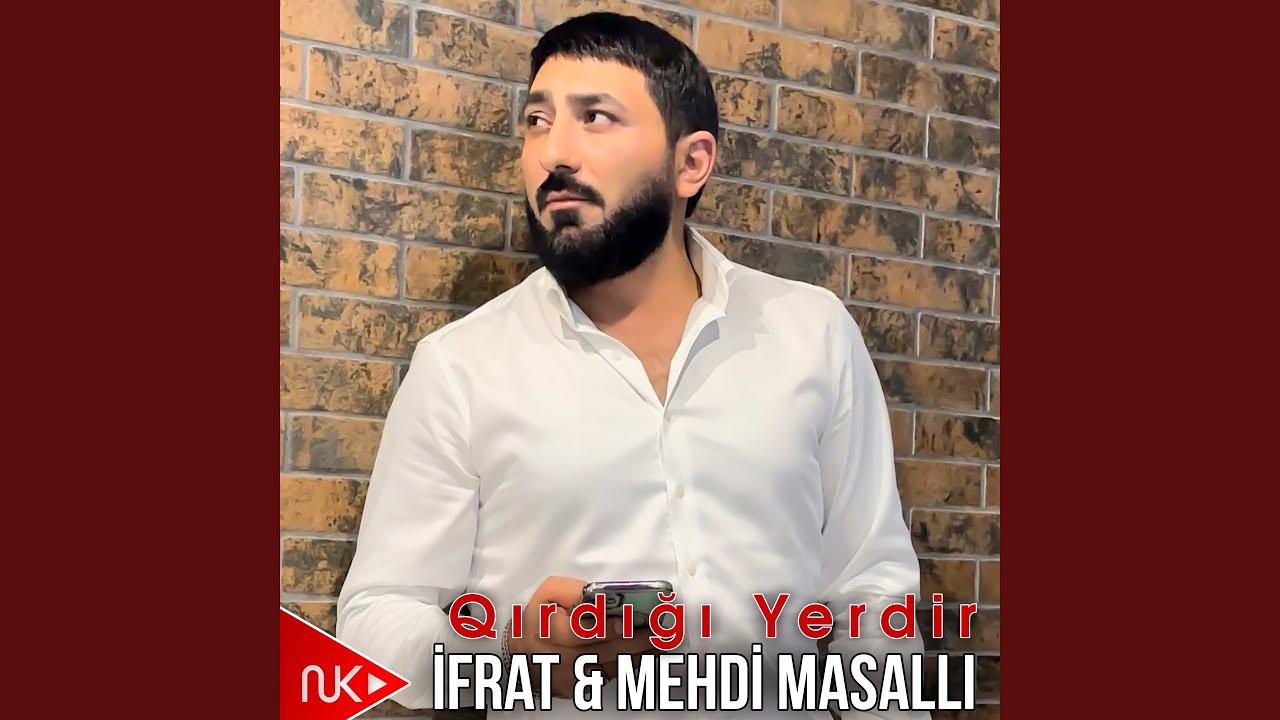 Qırdığı Yerdir (feat. Mehdi Masallı)