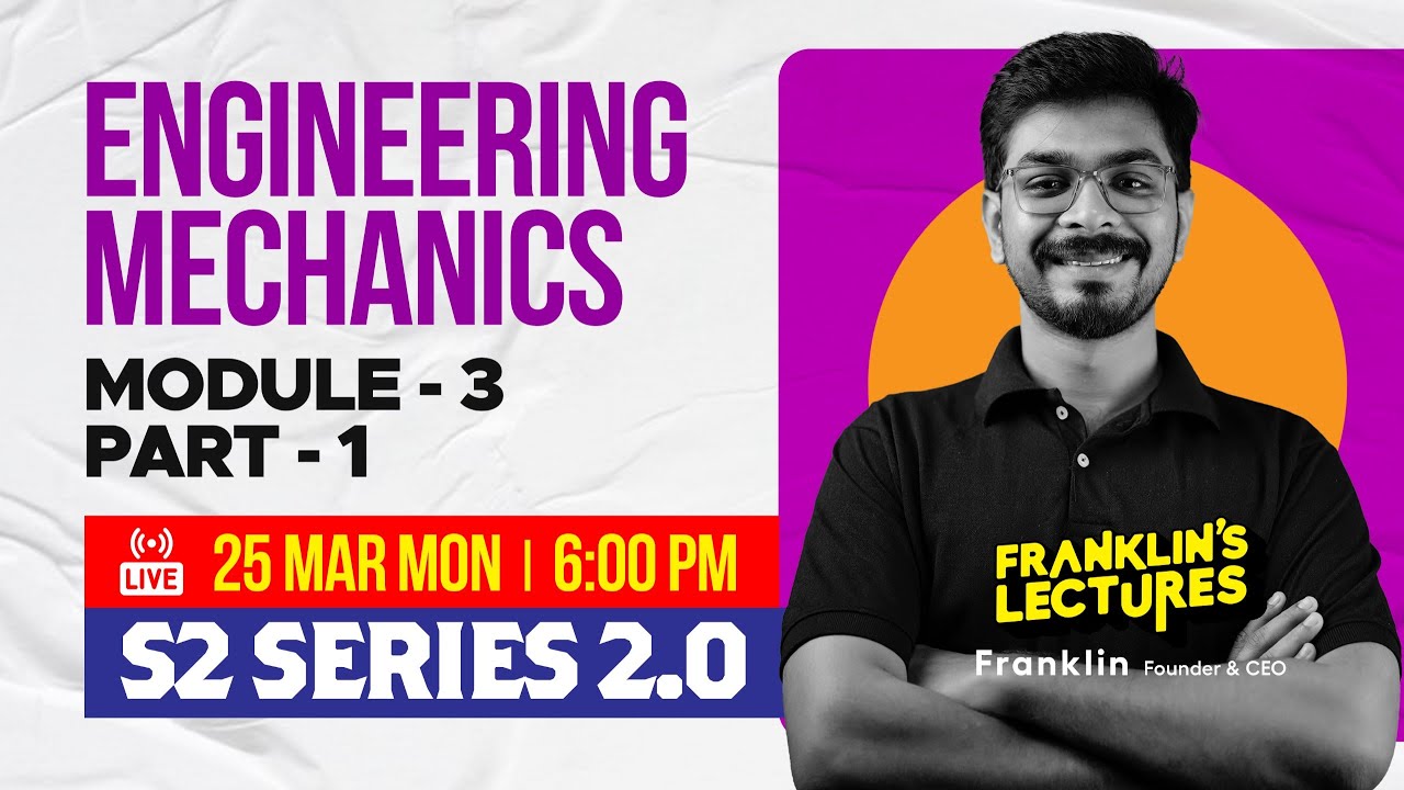 S2 Engineering Mechanics Module 3 | KTU B Tech 2024 Exam | Franklin's lectures | 2019 Scheme
