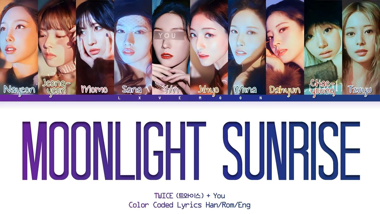 TWICE: You as a member - Moonlight Sunrise (트와이스  - 10 members ver.)