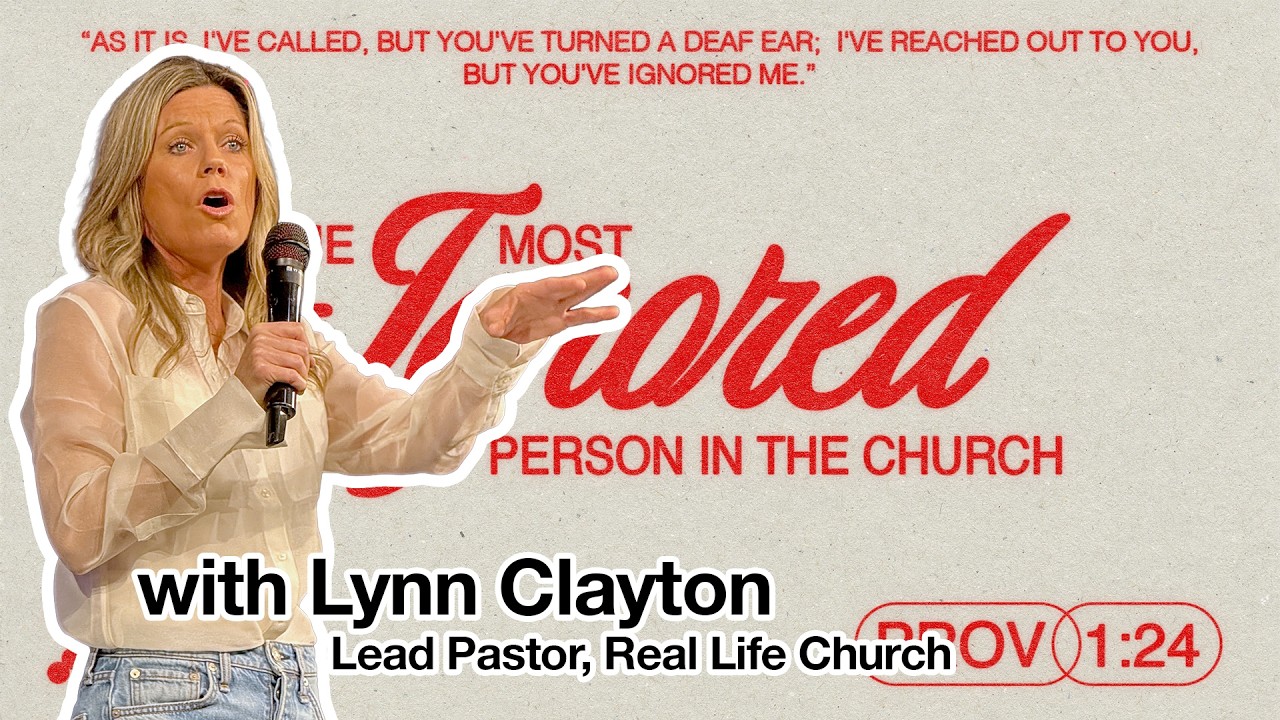The Most Ignored Person in the Church | Pastor Lynn Clayton