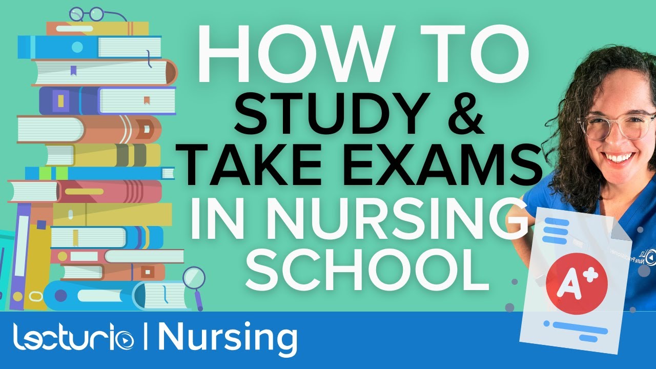 Study Effectively and Raise Exam Scores in Nursing School | Lecturio Nursing School Tips