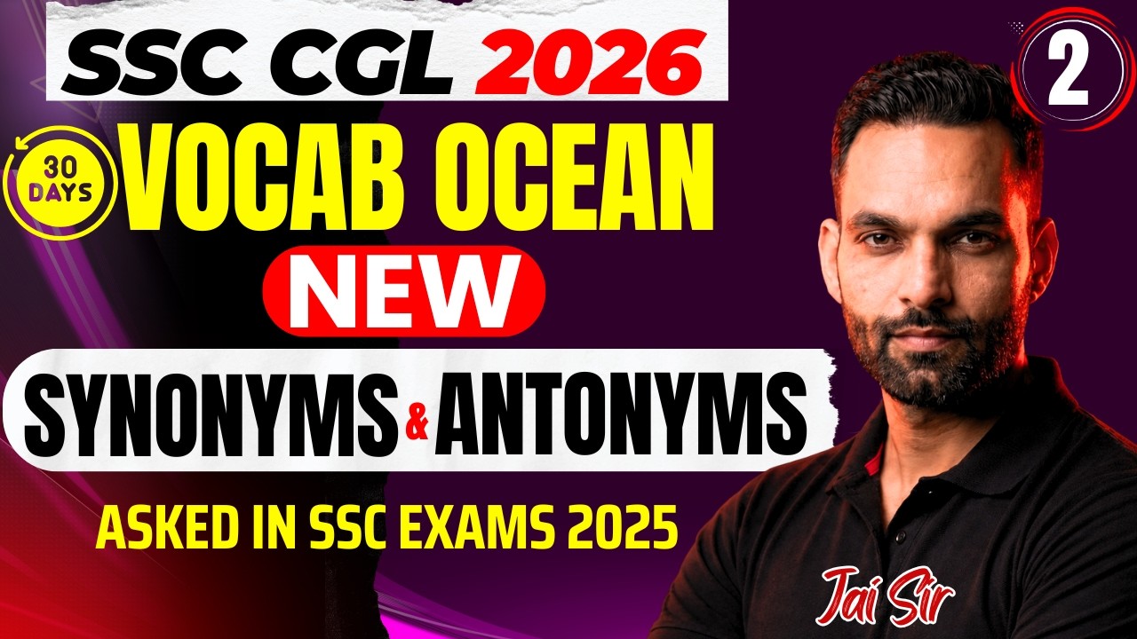 SSC Synonyms & Antonyms | Vocab Batch Class 02 | CGL CHSL CPO 2026 Preparation