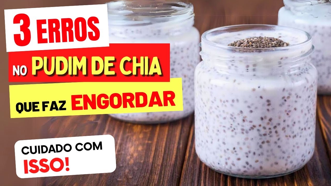 3 ERROS no PUDIM DE CHIA que estão FAZENDO VOCÊ ENGORDAR (SEM QUERER)