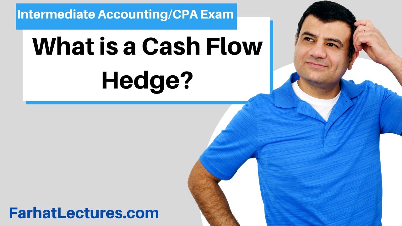 Cash Flow Hedge Explained