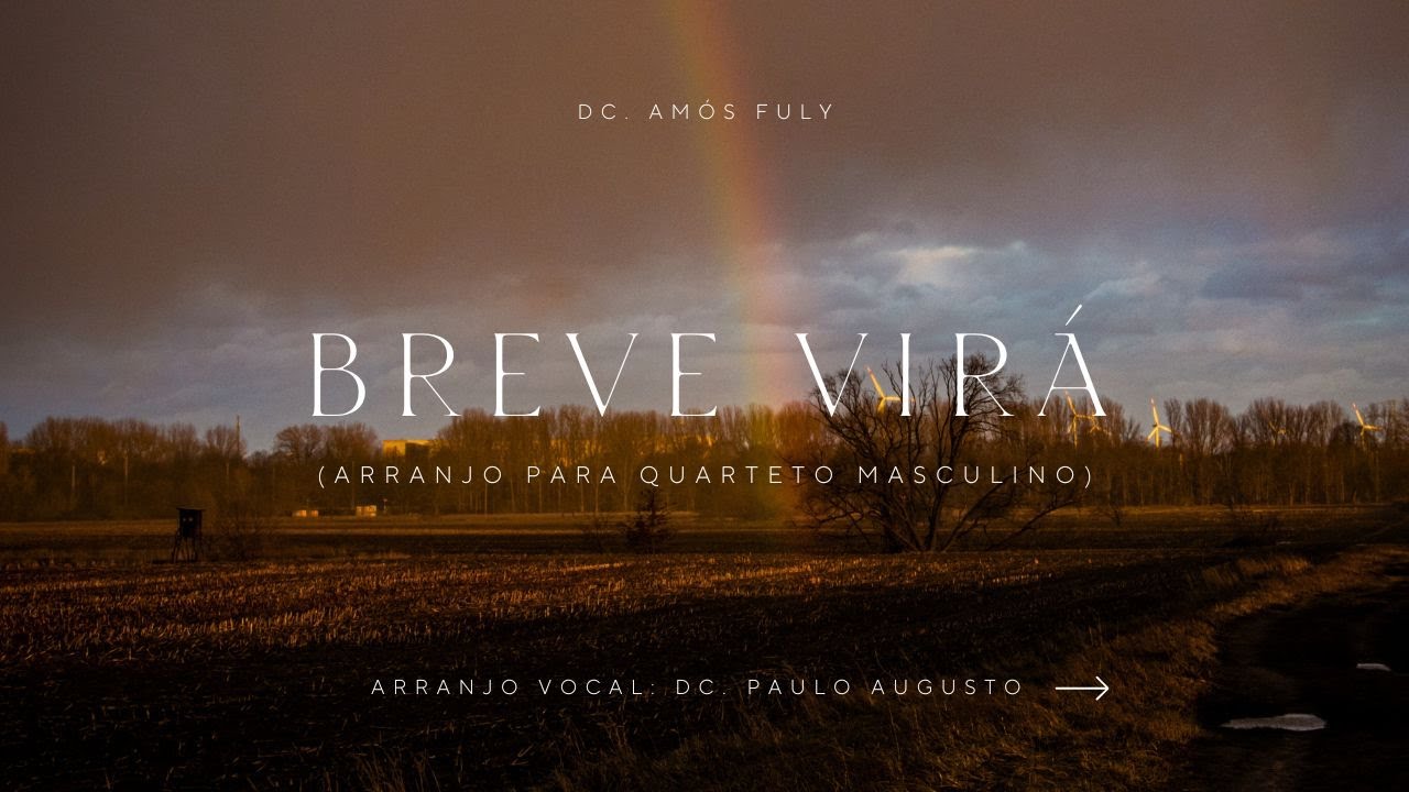 BREVE VIRÁ | Arranjo para quarteto masculino