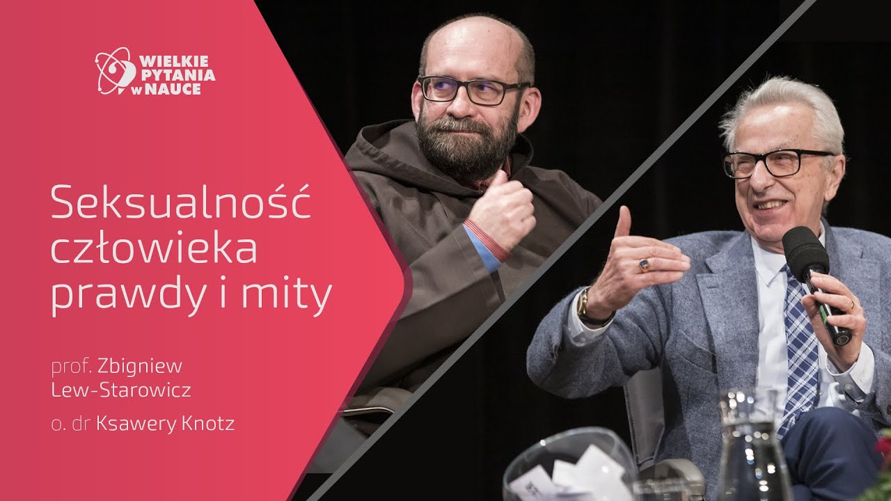 Seksualność człowieka prawdy i mity - prof. Zbigniew Lew-Starowicz, o. dr Ksawery Knotz