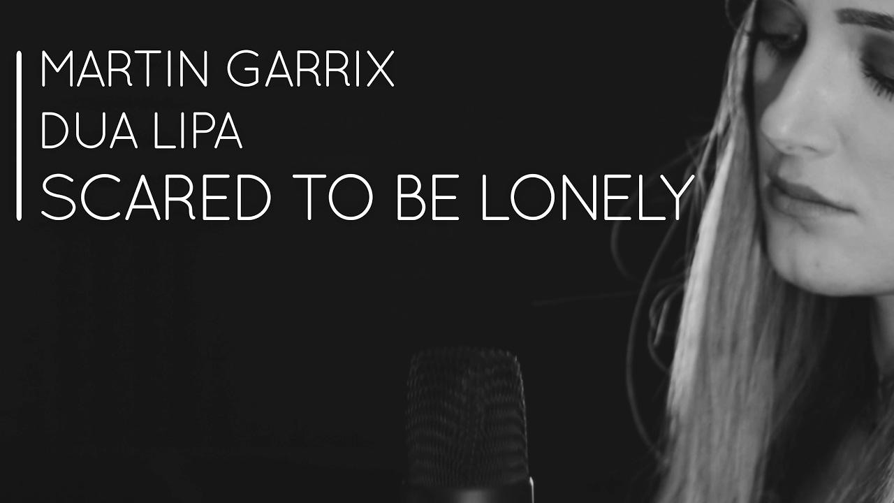 Martin Garrix & Dua Lipa - Scared to be lonely | Alice Olivia