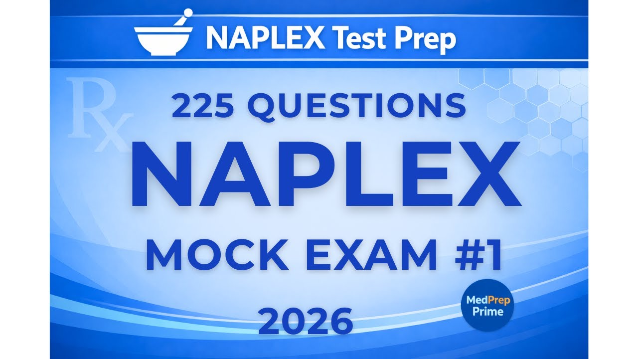 NAPLEX Mock Exam 2026 &mdash; 225 Practice Questions with Detailed Explanations | Free Full Test