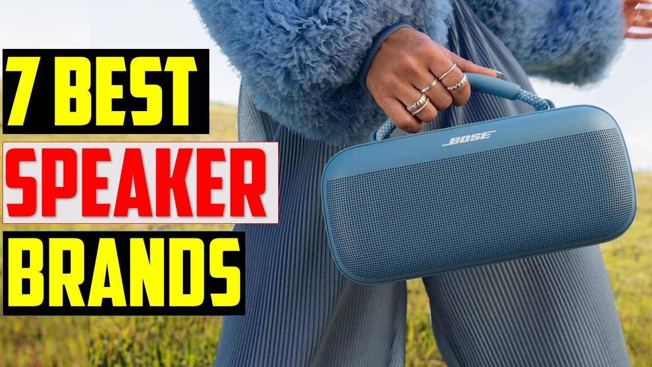 ✅The Best Speaker Brands in 2026- Top: 7 Speaker (Reviews)