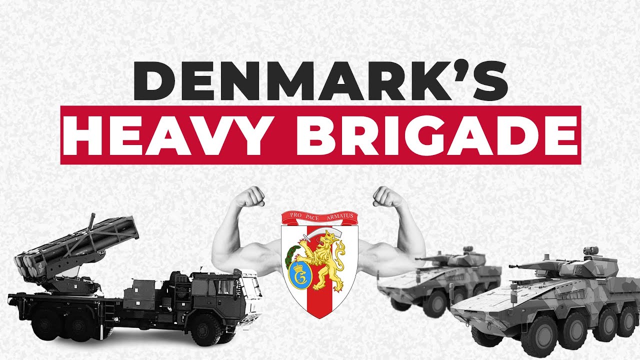 Denmark's Build-Up Of A Heavy Brigade: What's It All About?