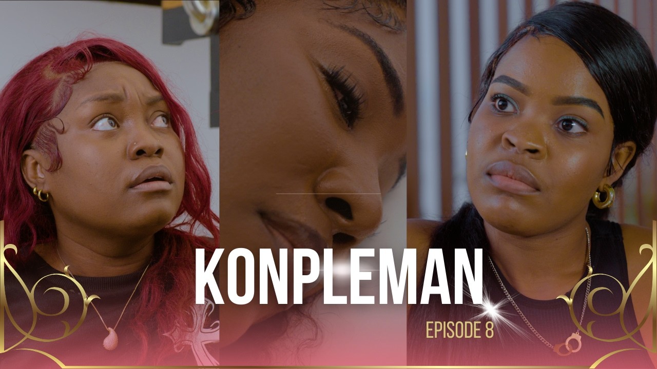KONPLEMAN - EPISODE 08[SA FINI MAL POU LOLO]