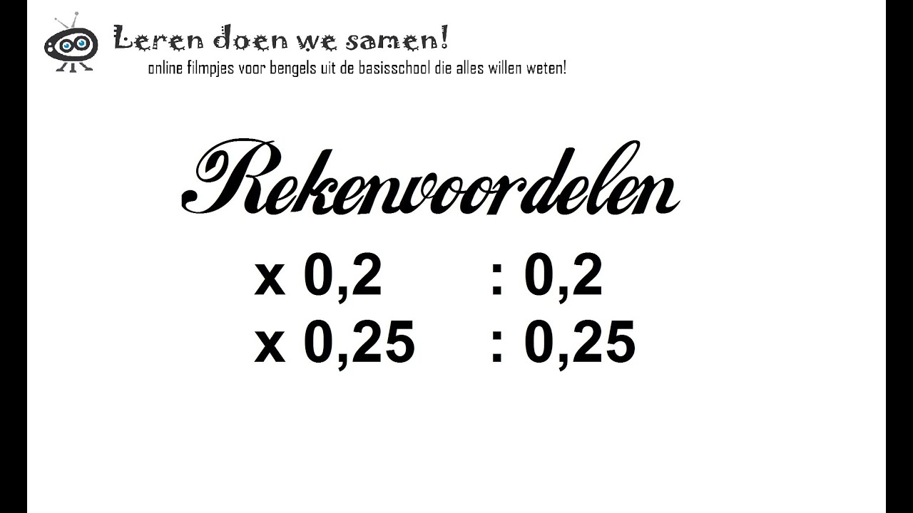 Rekenvoordelen - vermenigvuldigen met en delen door 0,2 - 0,25