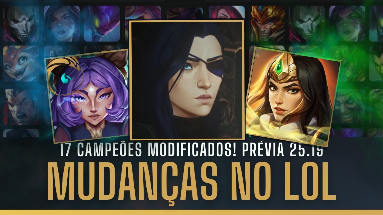 MUDAN&Ccedil;AS CHEGANDO NO LOL! 17 CAMPE&Otilde;ES MODIFICADOS, ITENS E RUNAS, PATCH 25.19