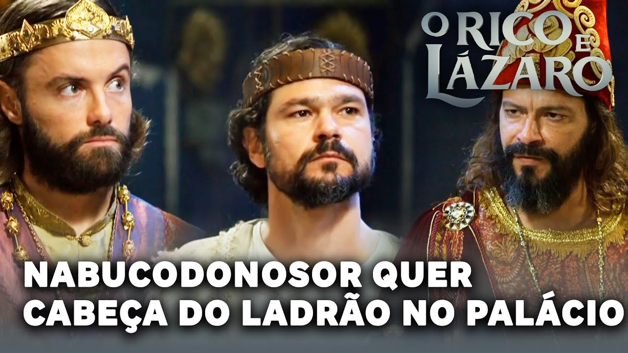 O RICO E LÁZARO: Daniel e Evil-Merodaque partilham com Nabucodonosor o plano para pegar o ladrão