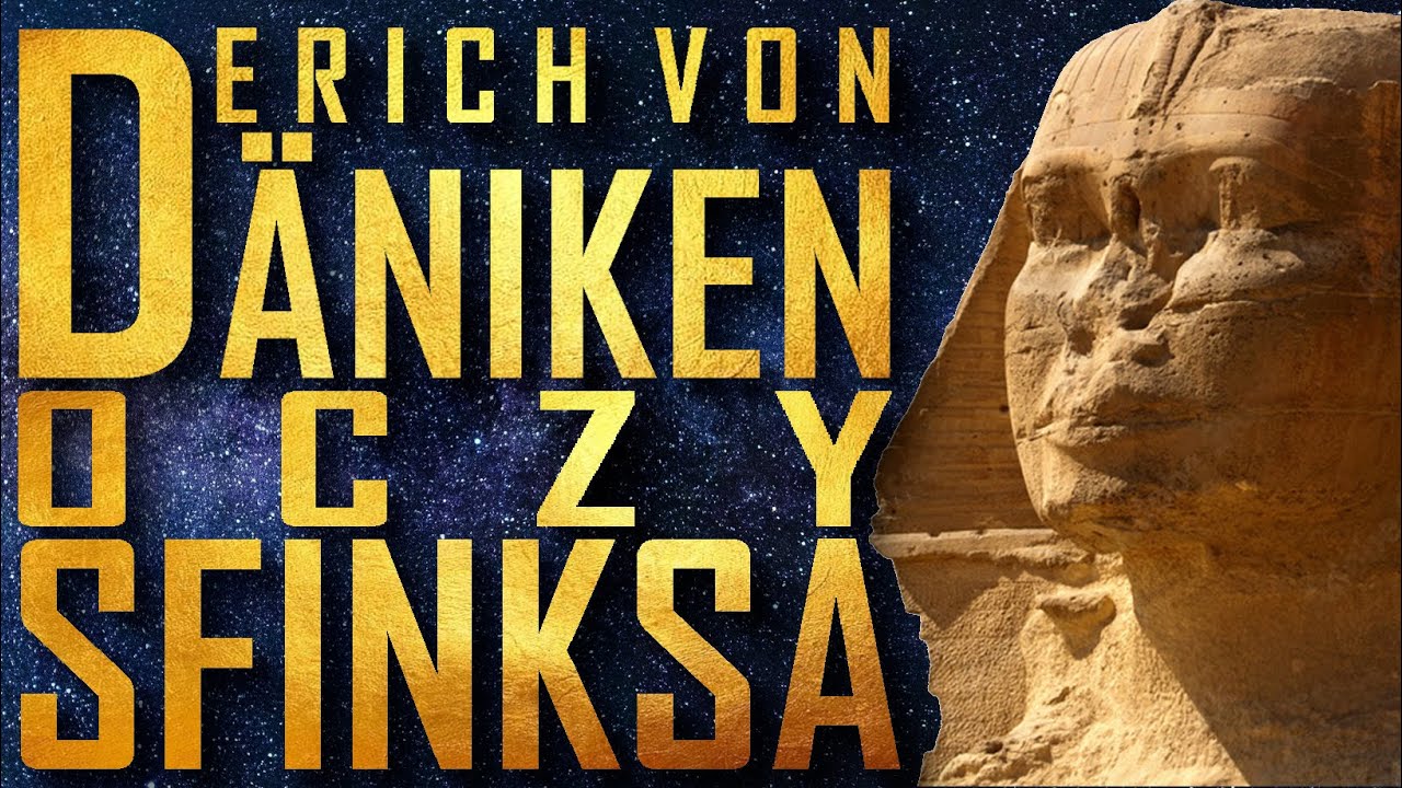 OCZY SFINKSA - Rozdział 3 - ERICH VON DANIKEN [S08E03] AUDIOBOOK Śladami Danikena