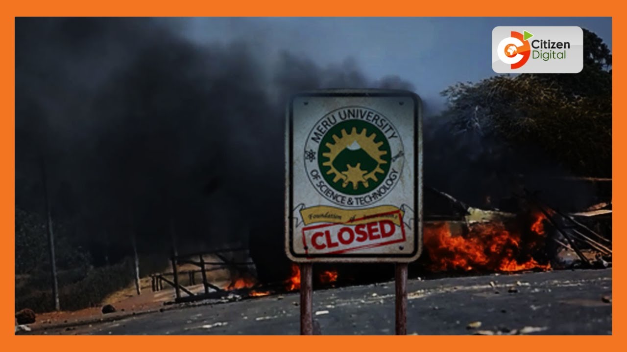 Meru University closed indefinitely after student riots