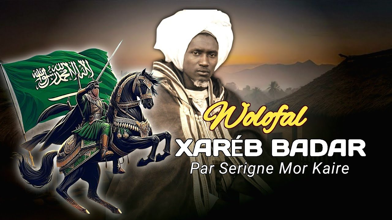 WOLOFAL KHARÉ BADAR PAR SERIGNE MOR KAIRE 