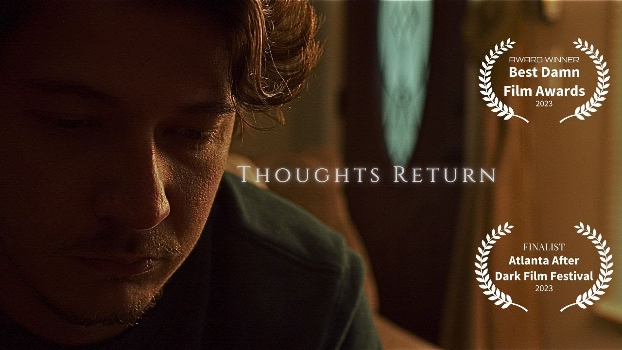 Thoughts Return - Psychological Thriller Short Film