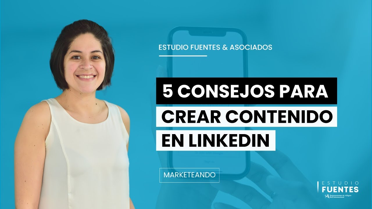 ¿Cómo crear contenido en LinkedIn? ► 5 consejos para crear contenido en LinkedIn