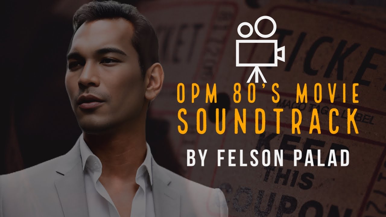 OPM Movie Soundtrack Medley Interpretation by Felson