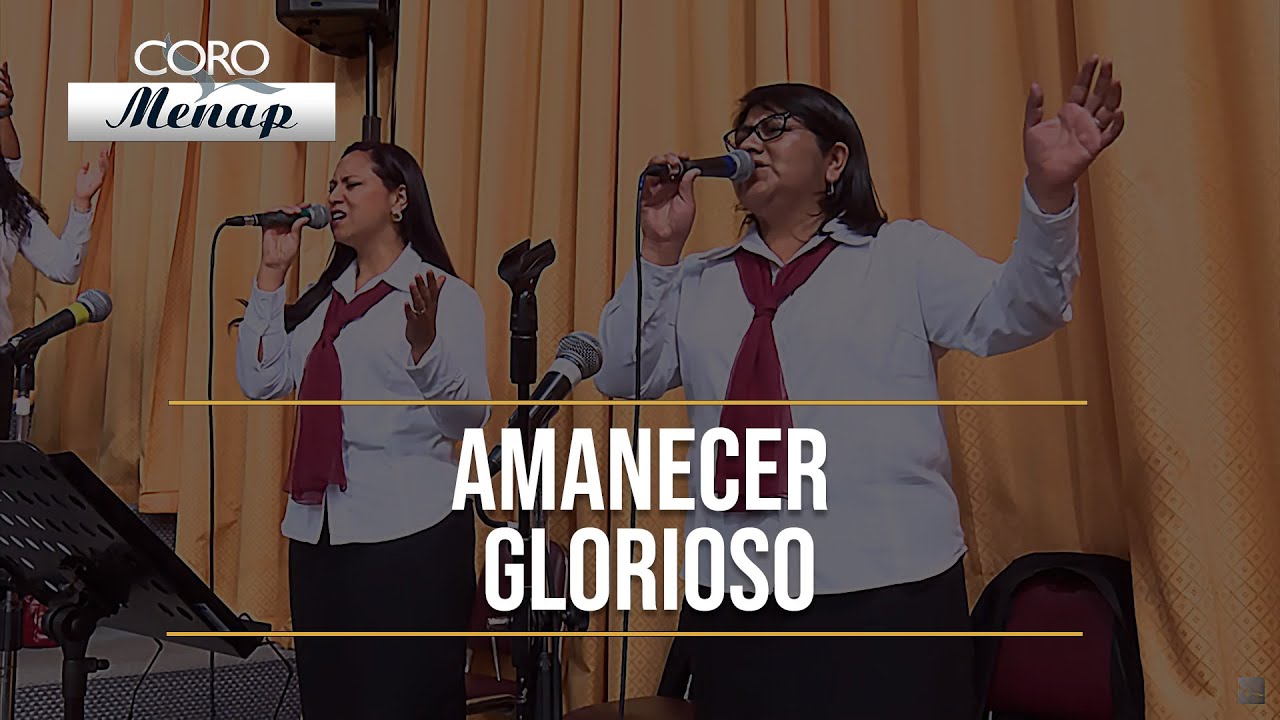 Amanecer glorioso | Coro Menap [HD]
