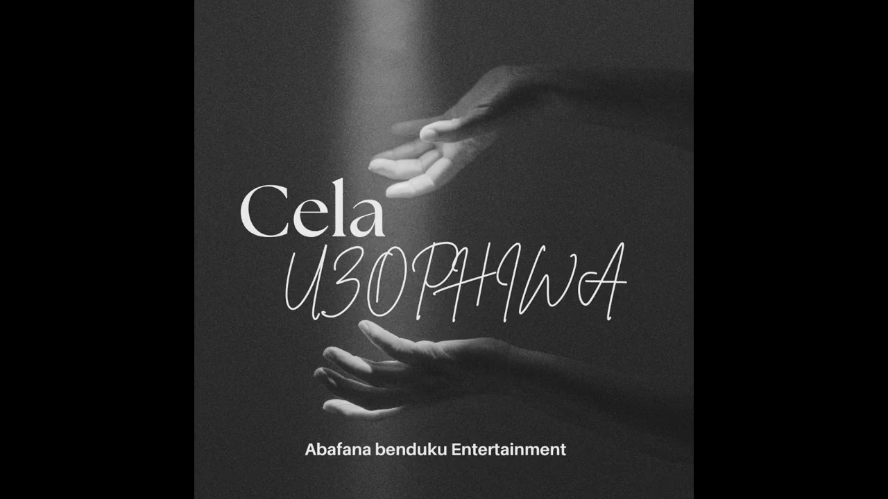 Abafana benduku - Cela Uzophiwa