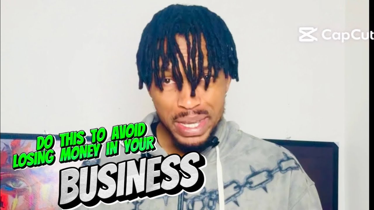 DO THIS TO AVOID LOSING MONEY IN YOUR BUSINESS