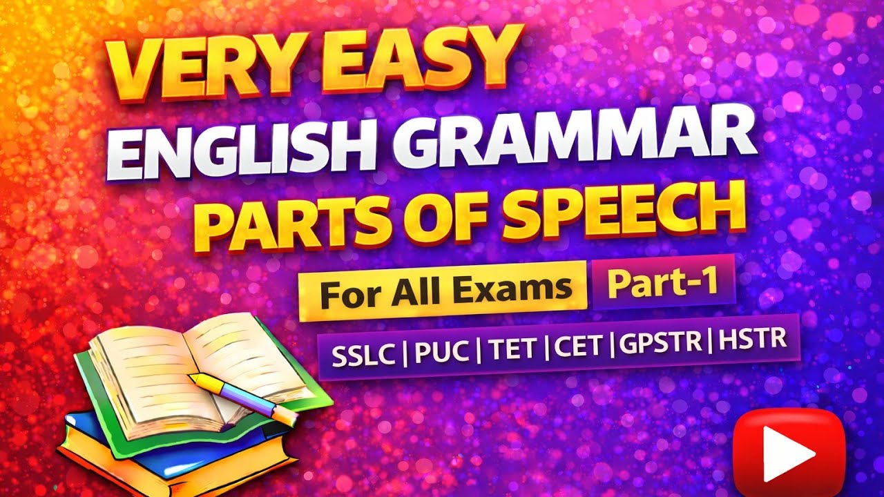 ENGLISH GRAMMAR PARTS OF SPEECH | Kannada | Part-1 | SSLC PUC TET CET GPSTR HSTR KPSC RRB BANKING 