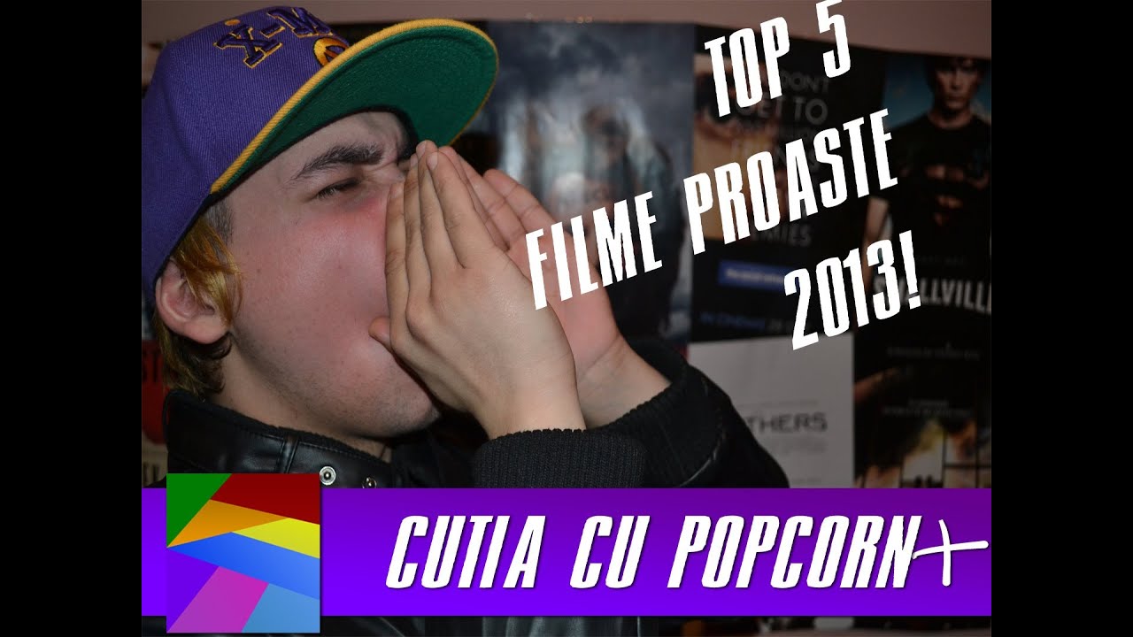 CELE MAI PROASTE FILME 2013!