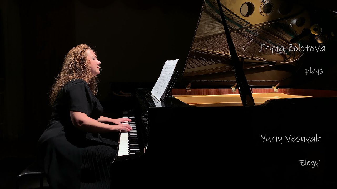 Iryna Zolotova plays Yuriy Vesnyak ‘Elegy’