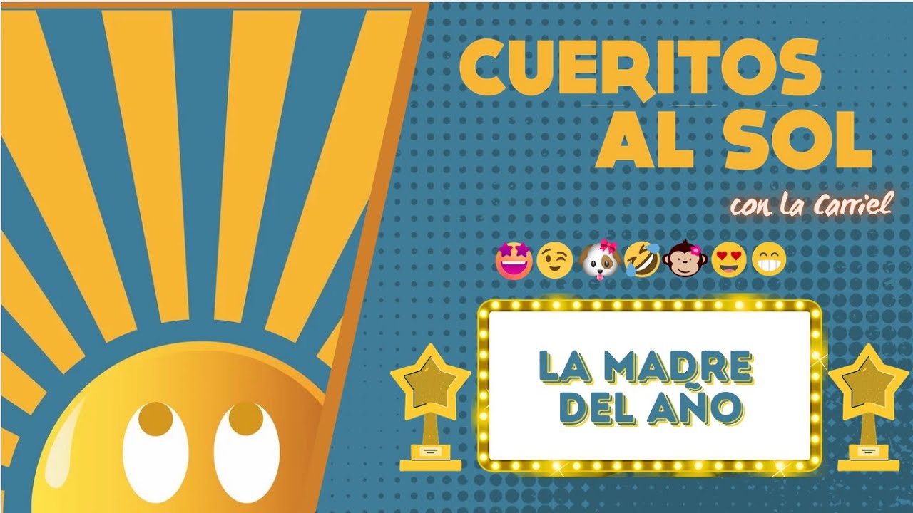 CUERITOS AL SOL: LA MADRE DEL AÑO