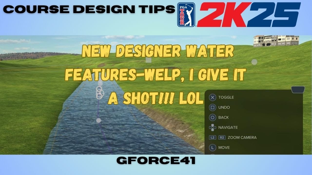 PGA TOUR 2K25 Course Design Tips: Working with Water