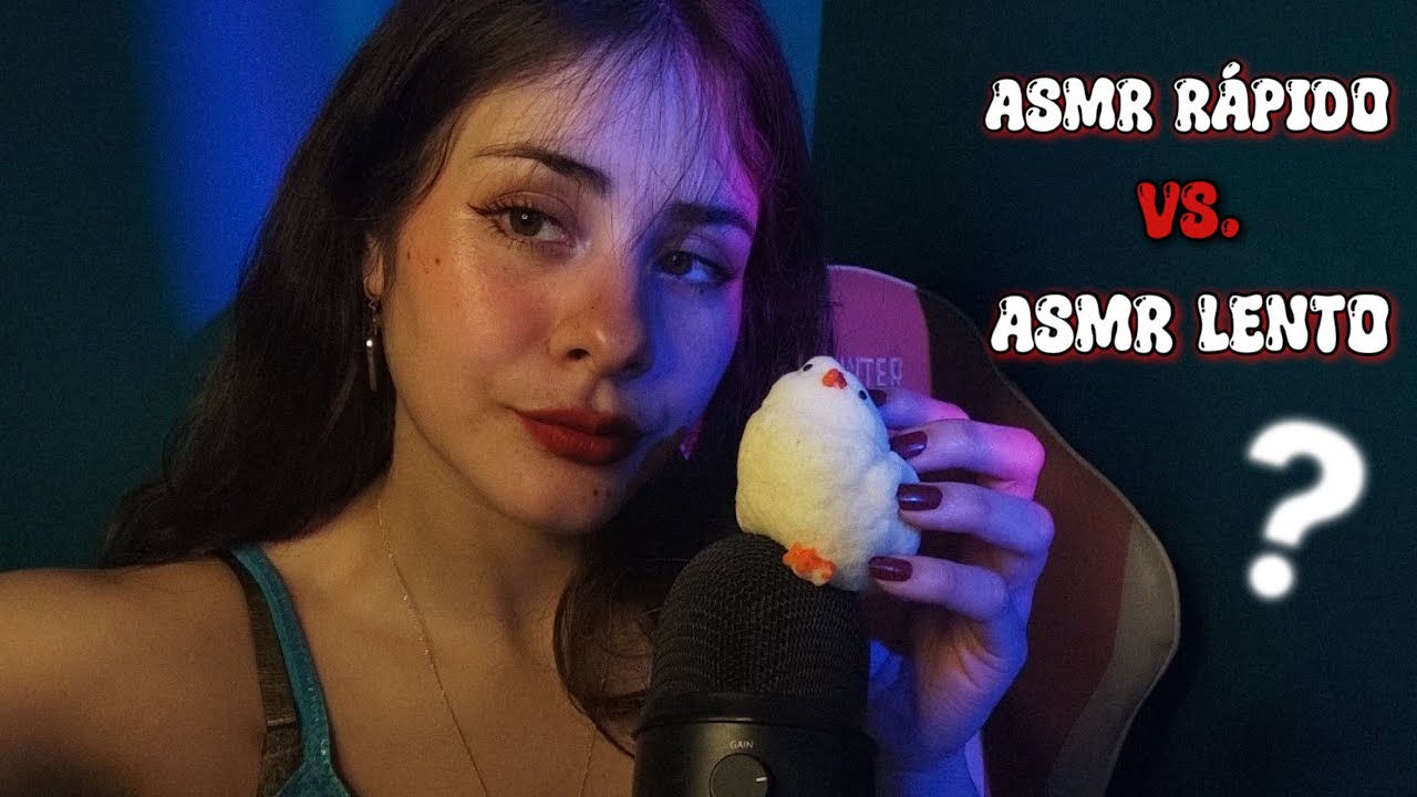 ASMR ¿TEAM ASMR RÁPIDO O LENTO?