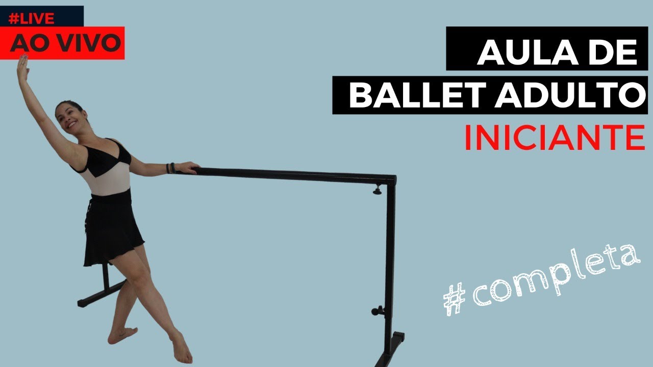 Aula Ballet Adulto Iniciante #Completa
