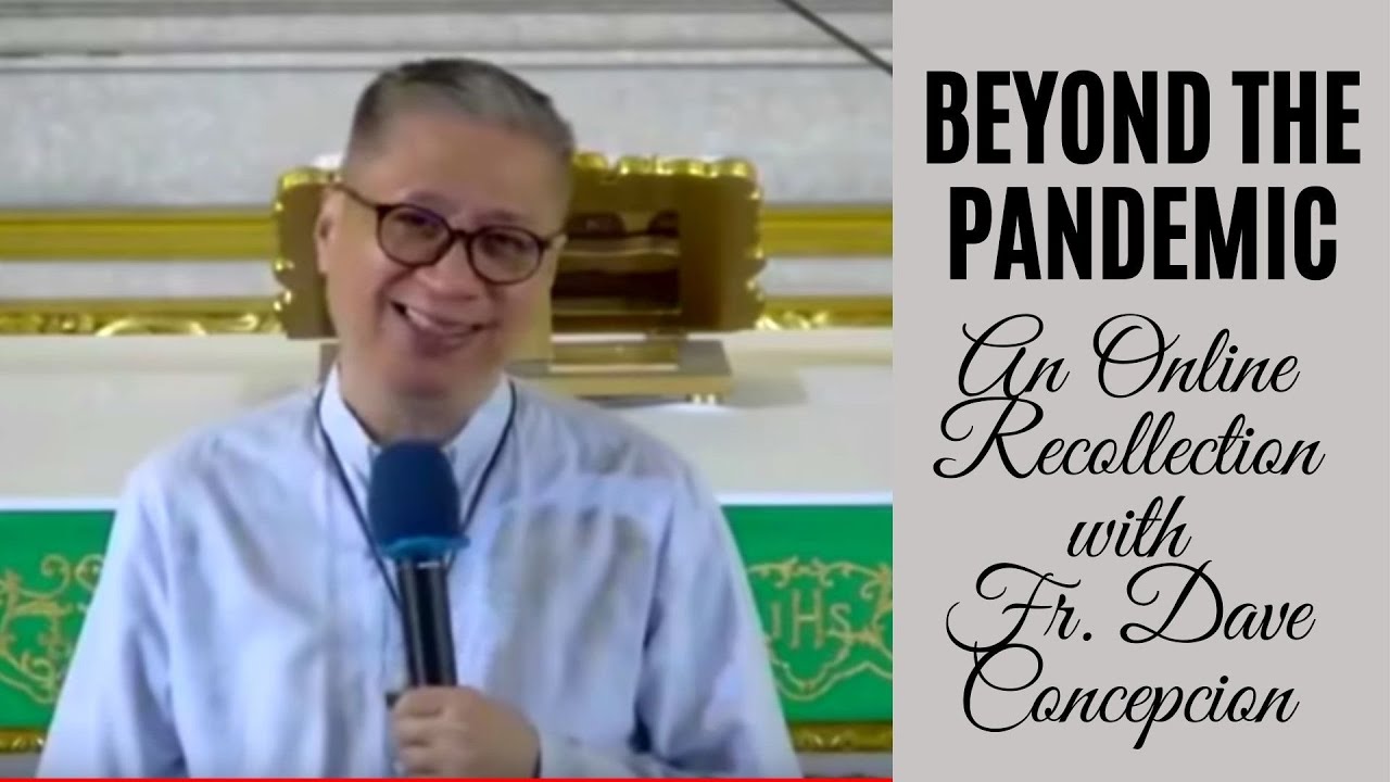 BEYOND THE PANDEMIC - An Online Recollection with Fr. Dave Concepcion