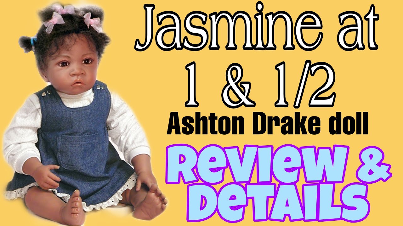 Jasmine at 1 1/2 - Toddler Size Doll by Ashton Drake - Honest Review