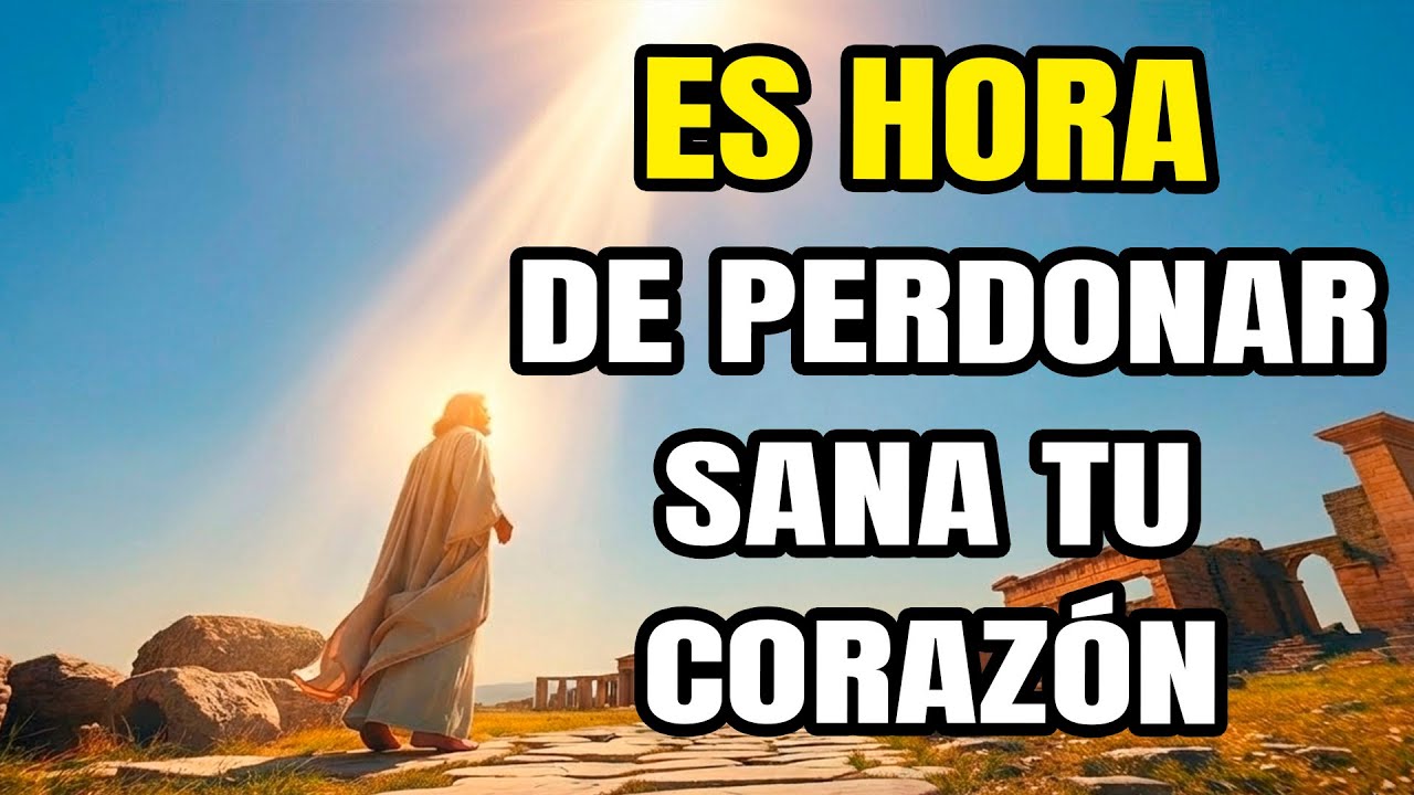 DIOS TE DICE: LLEGO LA HORA DE PERDONAR A..... ES URGENTE!
