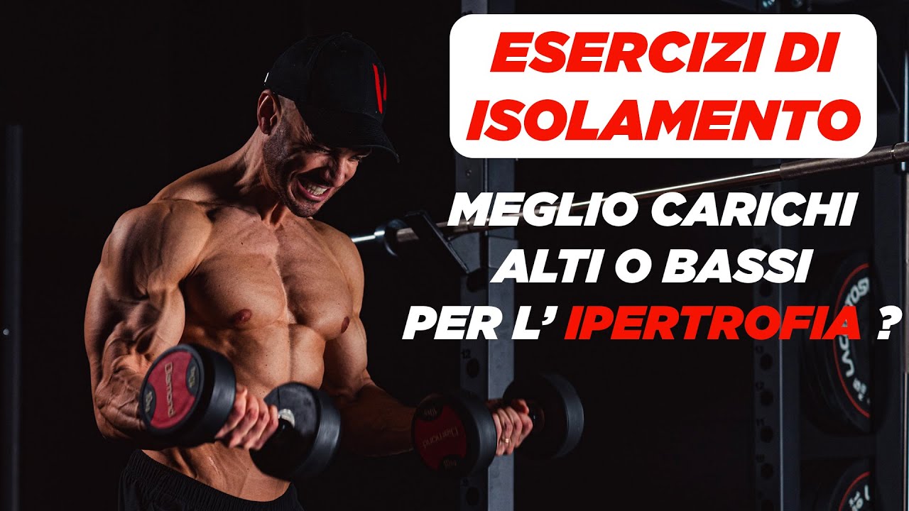 Come fare al meglio gli ESERCIZI DI ISOLAMENTO per la massa muscolare